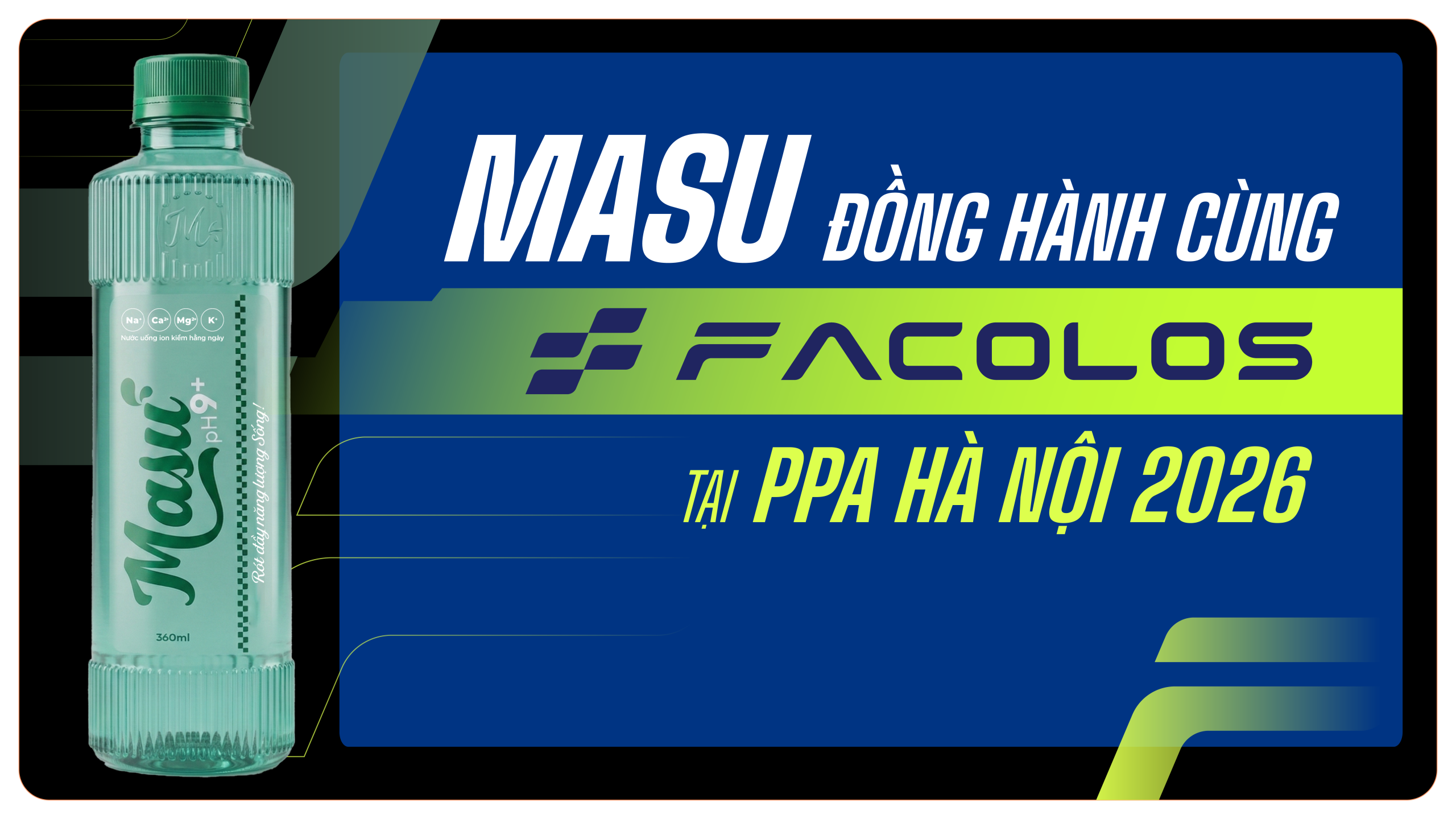 MASU – ĐỒNG HÀNH CÙNG FACOLOS TẠI GIẢI ĐẤU PPA VIỆT NAM 2026: TIẾP NĂNG LƯỢNG, BỨT PHÁ GIỚI HẠN